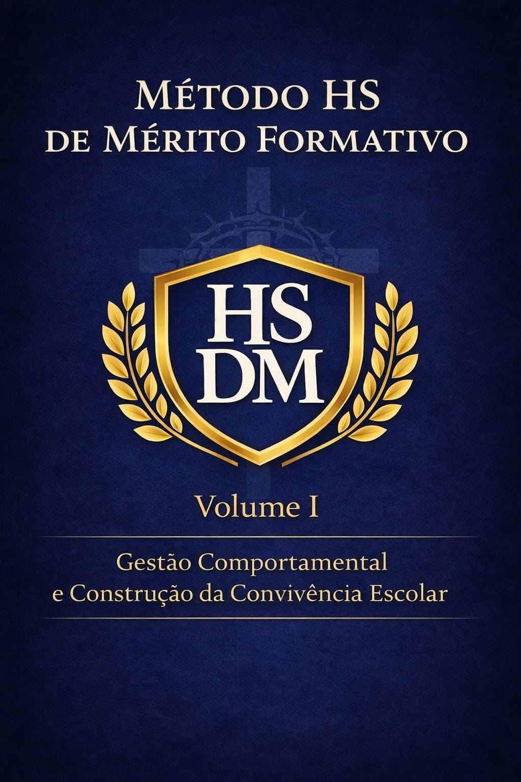 Método HS de Mérito Formativo — Gestão Comportamental e Construção da Convivência Escolar